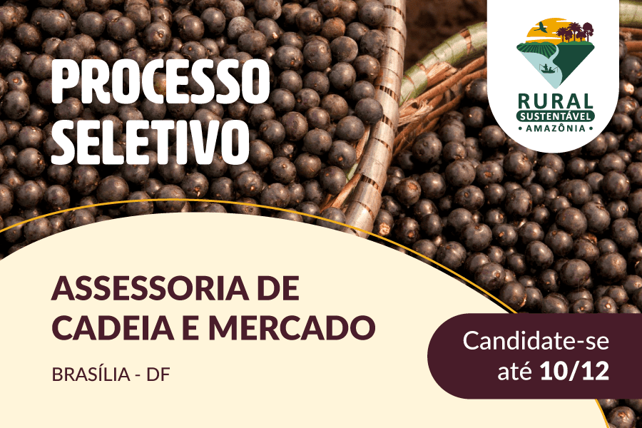 Oportunidade para assessorar a coordenação de Cadeia e Mercado – PRS  Amazônia